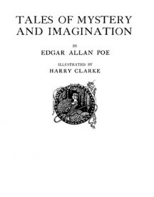 Tales of Mystery and Imagination - illustrated by Harry Clarke