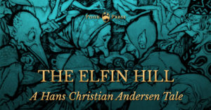 The Elfin Hill - A Hans Christian Andersen Tale | Pook Press